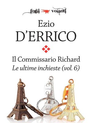 cover image of Il commissario Richard. Le ultime inchieste Volume 6